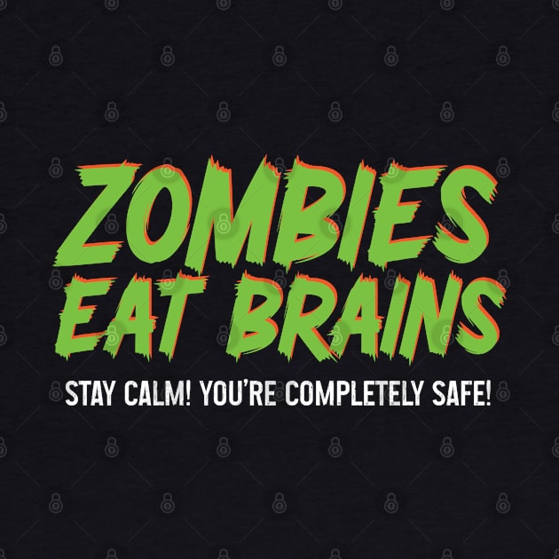 Zombies Eat Brains Design. by Hotshots